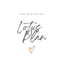 Load image into Gallery viewer, The Big Detox Lotus Plan.
